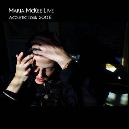 Mckee, Maria "Live Acoustic Tour 2006"