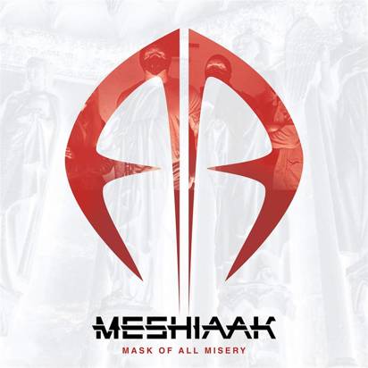 Meshiaak "Mask Of All Misery"