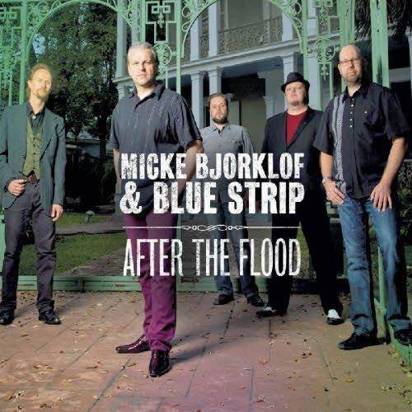 Micke Bjorklof & Blue Strip "After The Flood"
