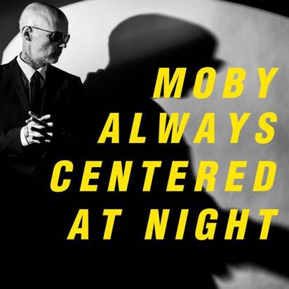 Moby "Always Centered At Night"