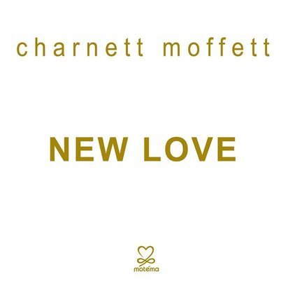 Moffett, Charnett "New Love"