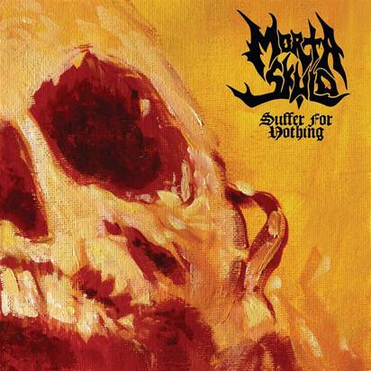 Morta Skuld "Suffer For Nothing LP"