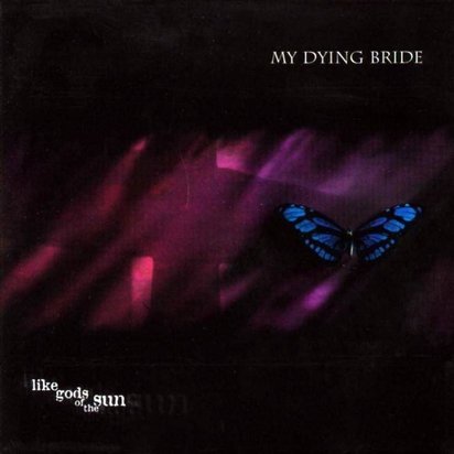 My Dying Bride "Like Gods Of The Sun"
