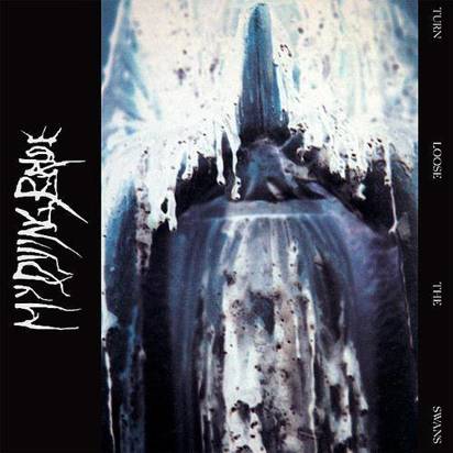 My Dying Bride "Turn Loose The Swans"
