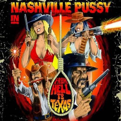 Nashville Pussy "From Hell To Texas"