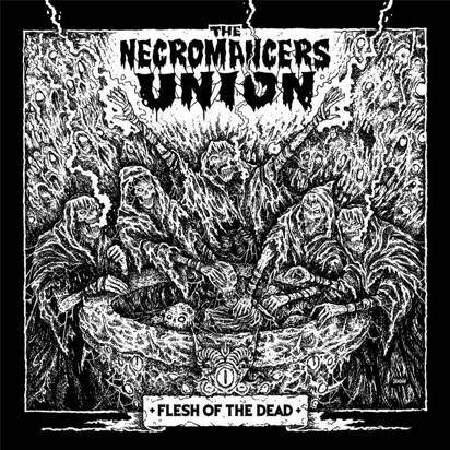 Necromancers Union, The "Flesh Of The Dead"