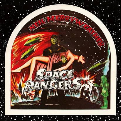 Neil Merryweather & The Space Rangers "Space Rangers"