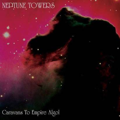 Neptune Towers "Caravans To Empire Algol"