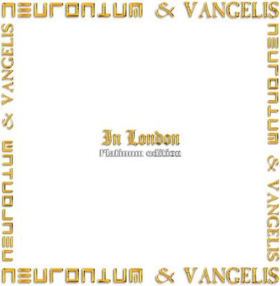 Neuronium & Vangelis "In London Platinum Edition 2022"