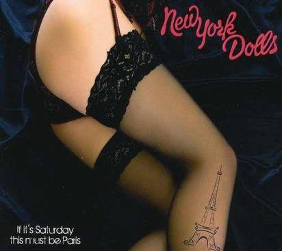 New York Dolls "If It'S Saturday This Must Be Paris"