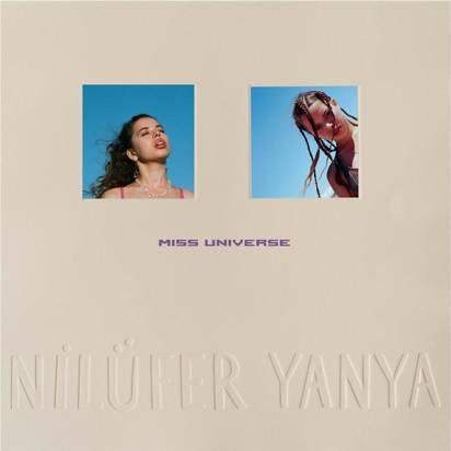 Nilufer Yanya "Miss Universe"