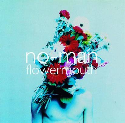 No-Man "Flowermouth"