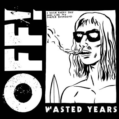 OFF! "Wasted Years"