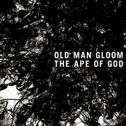 Old Man Gloom "The Ape Of God I"