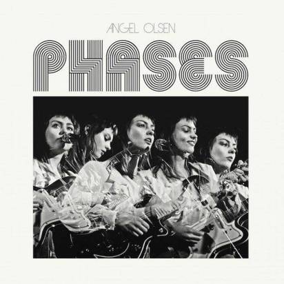 Olsen, Angel "Phases"