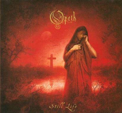 Opeth "Still Life"