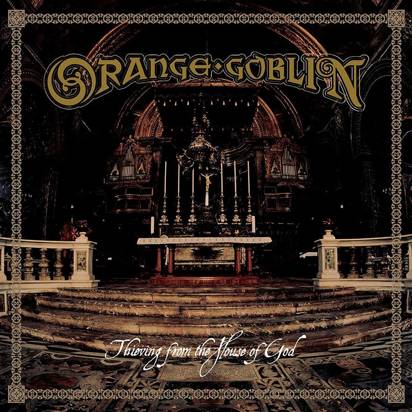 Orange Goblin "Thieving From The House Of God"