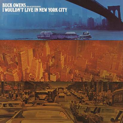 Owens, Buck & His Buckaroos "I Wouldn’t Live In New York City"