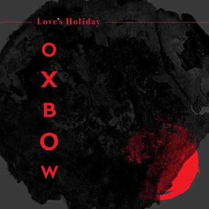 Oxbow "Love's Holiday LP BLACK"