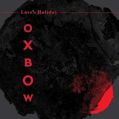 Oxbow "Love's Holiday LP COLORED INDIE"