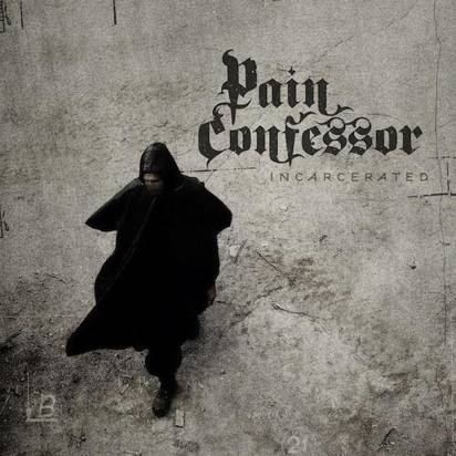 Pain Confessor "Incarcerated"