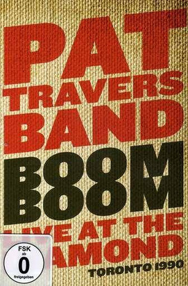 Pat Travers Band "Boom Boom Live At The Diamond Toronto 1990 Dvd"