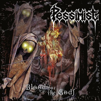 Pessimist "Blood For The Gods"