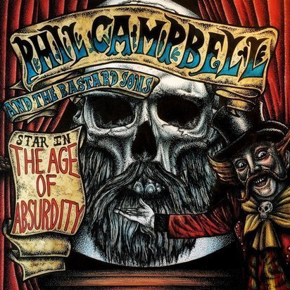 Phil Campbell and The Bastard Sons "The Age Of Absurdity"
