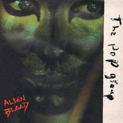 Pop Group, The "Alien Blood LP"
