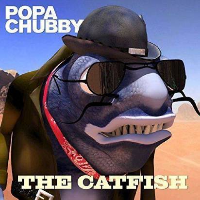 Popa Chubby "The Catfish"