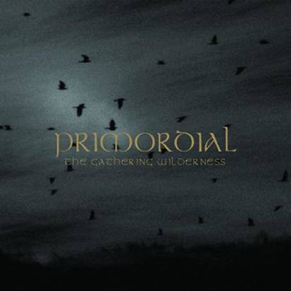 Primordial "The Gathering Wilderness"