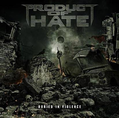 Product Of Hate "Buried In Violence"