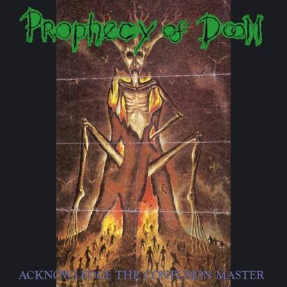 Prophecy Of Doom "Acknowledge The Confusion Master"
