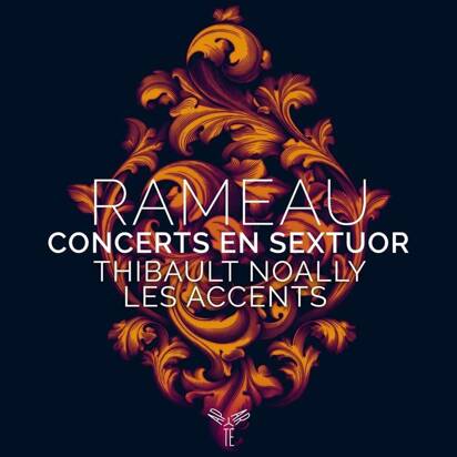 Rameau "Concerts En Sextuor Noally Les Accents"