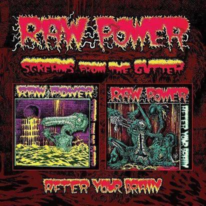 Raw Power "Screams From The Gutter After Your Brain"