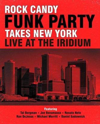 Rock Candy Funk Party "Live At The Iridium Br"