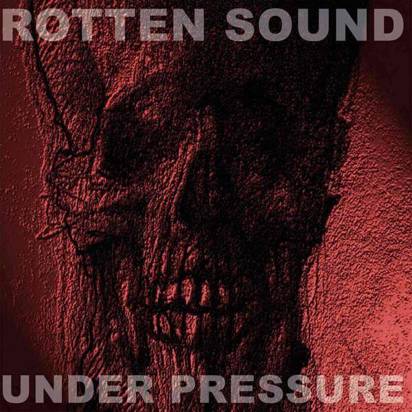Rotten Sound "Under Pressure"
