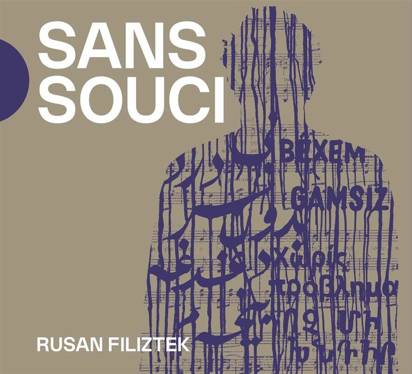 Rusan Filiztek "Sans Souci"