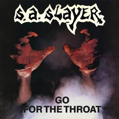 S.A. Slayer "Go For The Throat Prepare To Die"