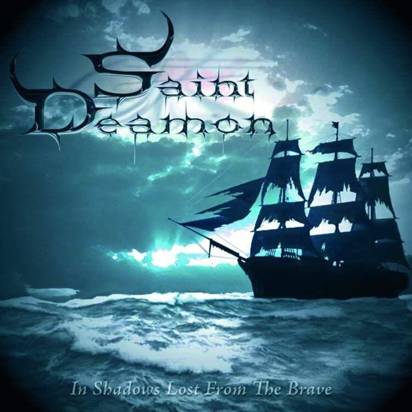 Saint Deamon "In Shadows Lost From The Brave"