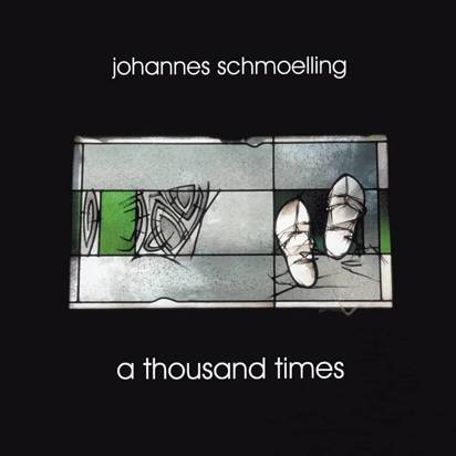 Schmoelling, Johannes "A Thousand Times"