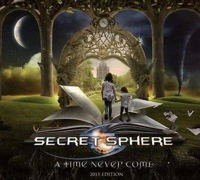 Secret Sphere "A Time  Never Come 2015 Edition"