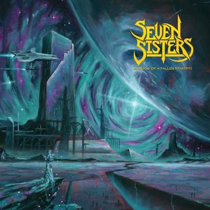 Seven Sisters "Shadow Of A Falling Star Pt 1"