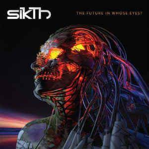 Sikth "The Future In Whose Eyes"