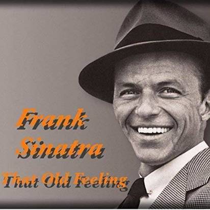 Sinatra, Frank "That Old Feeling"
