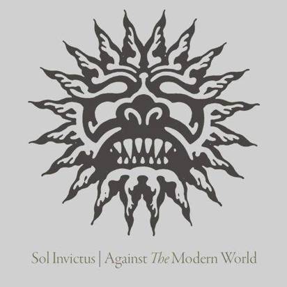 Sol Invictus "Against The Modern World Reissue"