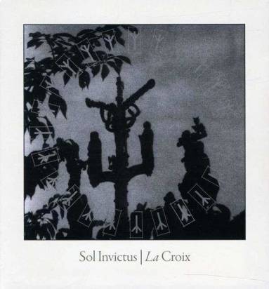 Sol Invictus "La Croix"