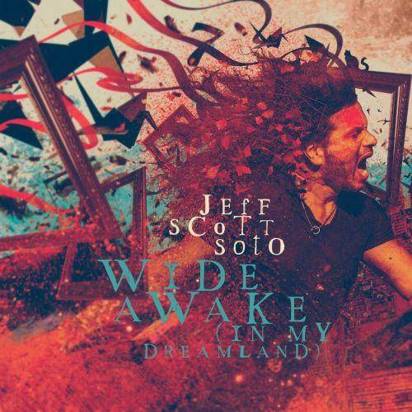 Soto, Jeff Scott "Wide Awake In My Dreamland"