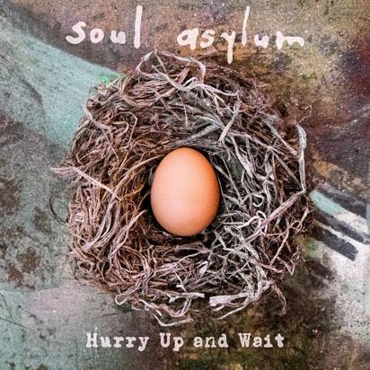 Soul Asylum "Hurry Up And Wait"