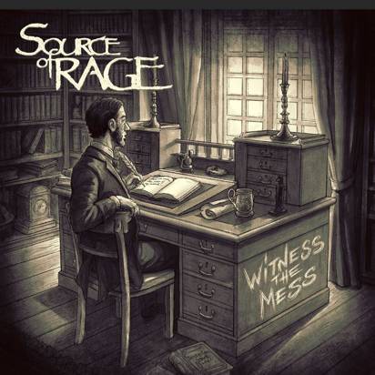 Source Of Rage "Witness The Mess"